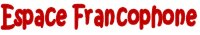 Espace francophone.